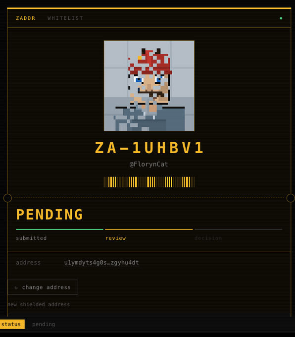 A digital ZADDR whitelist status page showing a pixel art character with address ZA-1UHBV1 (@FlorynCat), marked as PENDING with a progress bar at the review stage and an address u1ymdyts4g0szgyhu4dt.