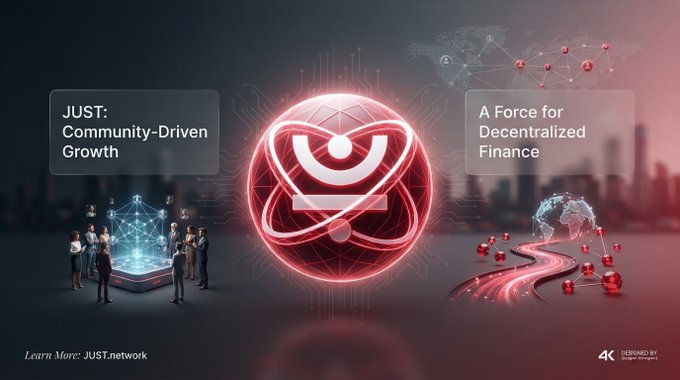 A promotional graphic for JUST cryptocurrency features a glowing red circular logo with the tagline 'JUST: Community-Driven Growth' on the left and 'A Force for Decentralized Finance' on the right.