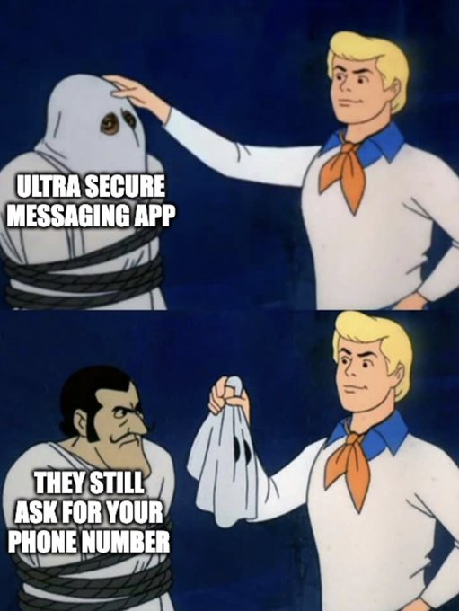 A two-panel Scooby-Doo meme where Fred unmasks an 'Ultra Secure Messaging App' to reveal it still asks for your phone number.