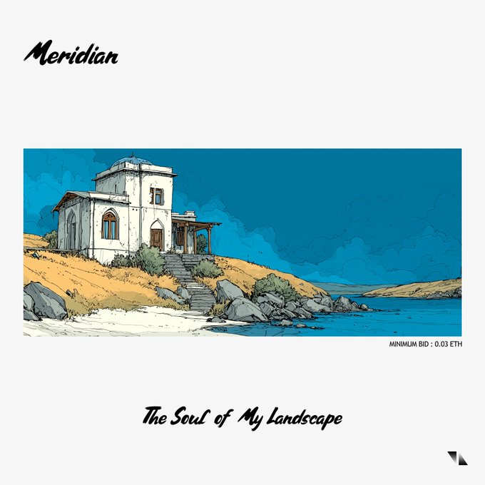 An illustrated landscape artwork titled 'The Soul of My Landscape' by Meridian, showing a white house on a rocky shore with the text 'MINIMUM BID : 0.03 ETH'.