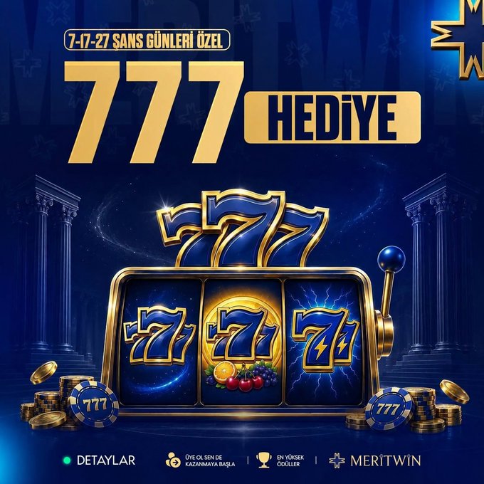 A Turkish promotional banner for a slot machine game featuring the text "7-17-27 ŞANS GÜNLERİ ÖZEL", "777 HEDİYE", and "MERİTWİN", displaying a golden slot machine with 777 symbols alongside poker chips and coins.