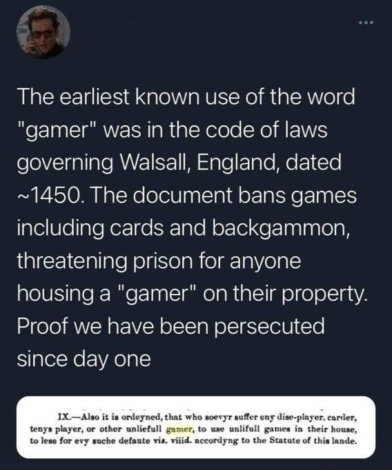 A social media post claims 'The earliest known use of the word "gamer" was in the code of laws governing Walsall, England, dated ~1450,' including a historical document excerpt about unlawful games.