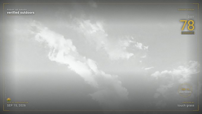 A black-and-white image of clouds in the sky with a UI overlay reading 'PROOF OF GRASS verified outdoors', 'DAY 78', 'CURRENT STREAK', 'SEP 15, 2020', and 'touch grass'.