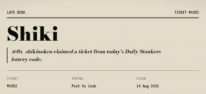A digital receipt styled like a ticket with "LATE DESK" and "TICKET #0352" at the top, the word "Shiki" in large font, noting that @0x_shikinoken claimed a ticket, dated 14 Aug 2026.