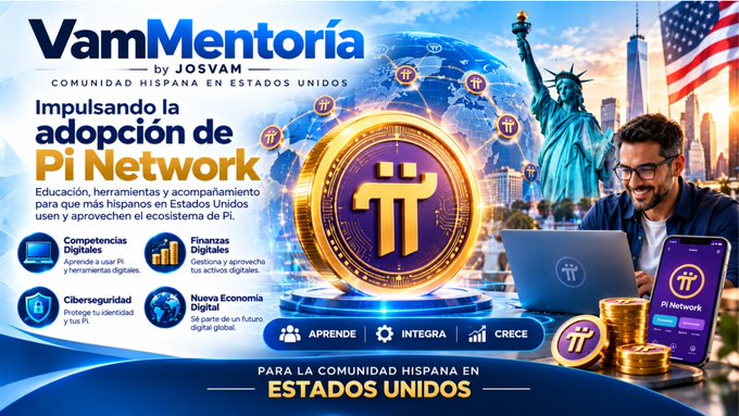 A promotional banner for 'VamMentoría by JOSVAM' targeting the Hispanic community in the United States, featuring the Pi Network logo, the Statue of Liberty, and sections for digital skills, cybersecurity, and new digital economy.