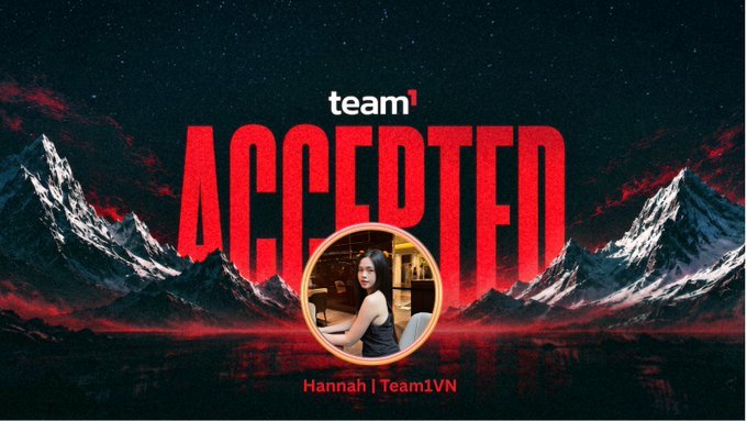 A dramatic team announcement graphic with 'team1 ACCEPTED' in bold red text over snowy mountains, featuring a circular photo of 'Hannah | Team1VN'.