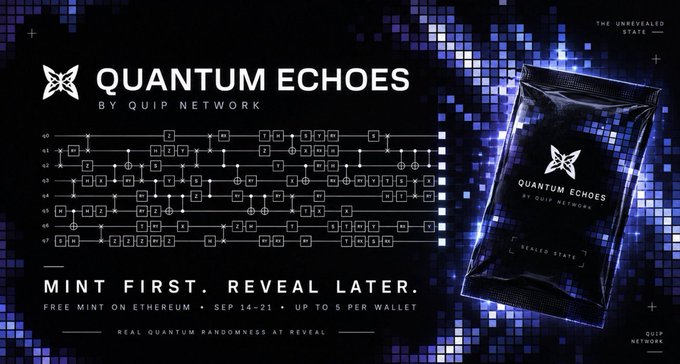 Promotional banner for 'QUANTUM ECHOES BY QUIP NETWORK' with a quantum circuit diagram, text reading 'MINT FIRST. REVEAL LATER. FREE MINT ON ETHEREUM • SEP 14-21 • UP TO 5 PER WALLET', and an image of a sealed packet.