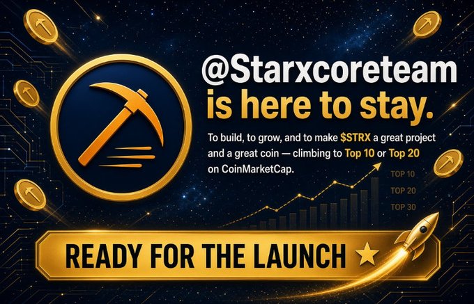 A promotional graphic for @Starxcoreteam featuring a pickaxe logo, floating gold coins, a rising chart graph, and a rocket ship, with the text "is here to stay," a message about building $STRX to reach Top 10 or Top 20 on CoinMarketCap, and a bold banner reading "READY FOR THE LAUNCH." The image visually reinforces the post's message by framing $STRX's limited 90 million supply as a scarce, promising asset poised for growth and a successful launch rather than abandonment.