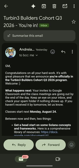 A mobile email screenshot announcing 'Turbine3 Builders Cohort Q3 2026 - You're in!' from Andreia, congratulating the recipient on being officially in the program starting August 24, with Google Classroom invites coming soon.