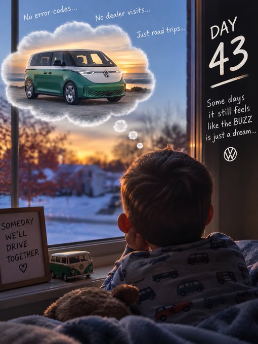 A child gazes out a window at a snowy sunset, dreaming of a Volkswagen ID. Buzz van in a thought bubble that reads 'No error codes... No dealer visits... Just road trips...,' with 'DAY 43' and the message 'Some days it still feels like the BUZZ is just a dream...' on the right side.
