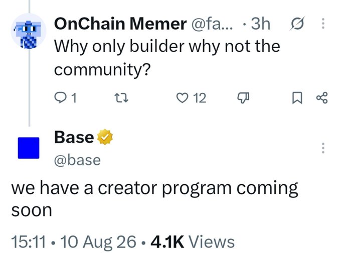 A social media post by "OnChain Memer" asking "Why only builder why not the community?", replied to by "Base" (@base) saying "we have a creator program coming soon" with 4.1K views.