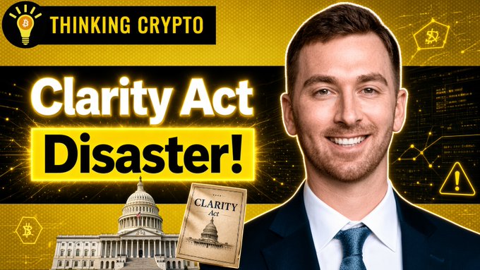 A YouTube thumbnail for the channel 'THINKING CRYPTO' features a smiling man in a suit and bold text reading 'Clarity Act Disaster!', accompanied by imagery of the US Capitol building and a document labeled 'CLARITY Act'.