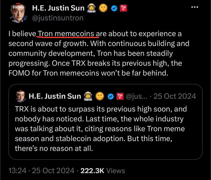 The image shows a tweet from H.E. Justin Sun (@justinsuntron) stating "I believe Tron memecoins are about to experience a second wave of growth," with a quoted tweet from 25 Oct 2024 claiming "TRX is about to surpass its previous high soon." The post has 222.3K views and references TRX/memecoin trends, directly supporting the user's request for Justin Sun to back a new Tron Memecoin wave.