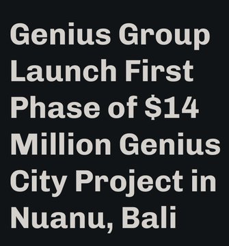 The image displays bold white text on a black background reading "Genius Group Launch First Phase of $14 Million Genius City Project in Nuanu, Bali," highlighting a key milestone for $GNS. It relates to the post by visually emphasizing the launch announcement and the $14 million investment figure for the first phase of the Genius City development in Bali.