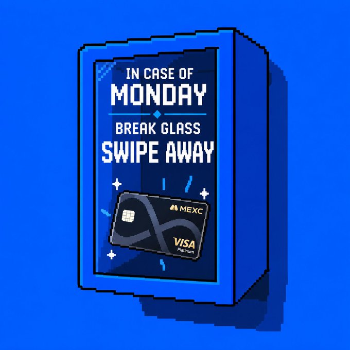 A pixel-art style illustration features a blue emergency box reading "IN CASE OF MONDAY BREAK GLASS SWIPE AWAY," containing a black MEXC Visa Platinum credit card, playfully suggesting the card is the perfect remedy for tackling Monday blues.