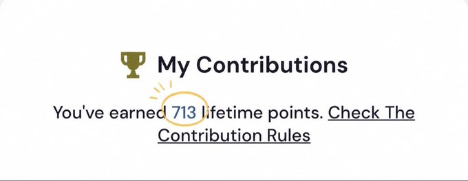 A screenshot of a website section titled 'My Contributions' with a trophy icon, displaying the text 'You've earned 713 lifetime points. Check The Contribution Rules' with '713' circled in yellow.