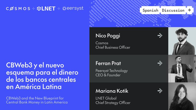 This image features speakers Nico Poggi (Cosmos), Ferran Prat (Peersyst Technology), and Mariana Kotik (LNET Global) discussing CBWeb3 and its role in Latin America's digital financial landscape. The title also highlights "Spanish Discussion".