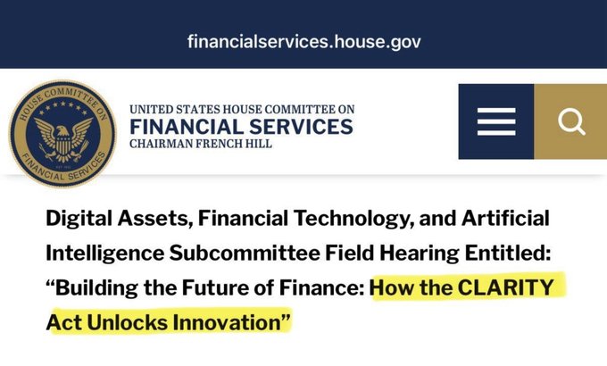 A screenshot from financialservices.house.gov showing the United States House Committee on Financial Services (Chairman French Hill), with a field hearing titled 'Building the Future of Finance: How the CLARITY Act Unlocks Innovation' highlighted in yellow.