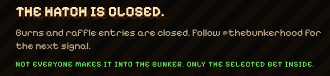 A pixel-art style graphic with a dark striped background announces "THE BUNKER IS CLOSED." in cream text, followed by the message "Burns and raffle entries are closed. Follow @thebunkerhodl for the next signal," and a teal tagline stating "NOT EVERYONE MAKES IT INTO THE BUNKER. ONLY THE SELECTED GET INSIDE." This directly aligns with the accompanying post confirming that Stage 1 has paused at 399/500 with 1197 NFTs burned, signaling the temporary halt of the burn/raffle process.