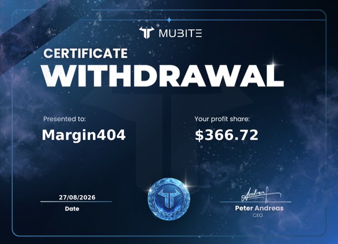 A digital certificate from MUBITE titled 'CERTIFICATE WITHDRAWAL' presented to 'Margin404' showing a profit share of $366.72, dated 27/08/2026, and signed by CEO Peter Andreas.