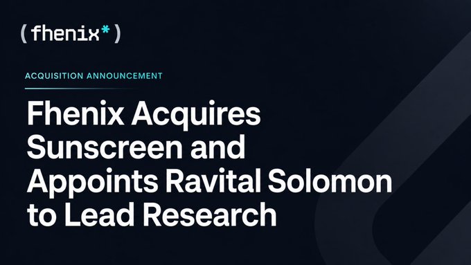 A graphic with the Fhenix logo announces 'ACQUISITION ANNOUNCEMENT: Fhenix Acquires Sunscreen and Appoints Ravital Solomon to Lead Research'.