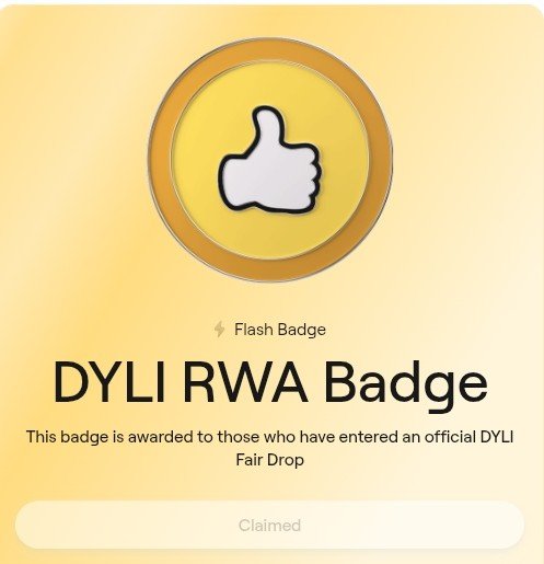 A yellow "DYLI RWA Badge" from a Flash Badge collection, featuring a thumbs-up icon in the center and marked as "Claimed," is displayed to celebrate participation in an official DYLI Fair Drop on Abstract Chain.