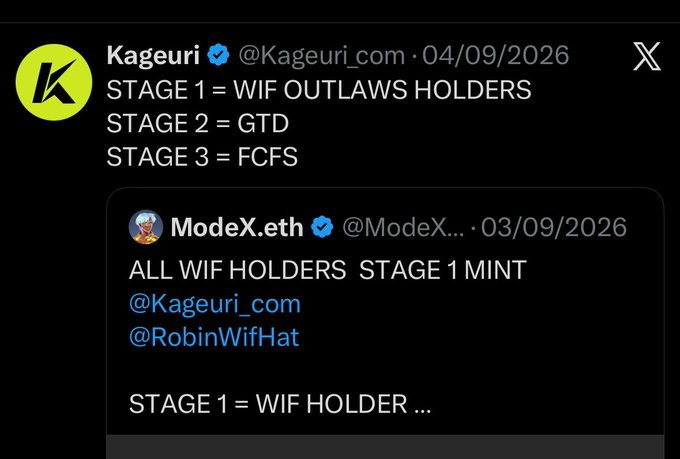 A tweet from Kageuri (@Kageuri.com) dated 04/09/2026 lists mint stages: 'STAGE 1 = WIF OUTLAWS HOLDERS, STAGE 2 = GTD, STAGE 3 = FCFS', quoting a ModeX.eth tweet about 'ALL WIF HOLDERS STAGE 1 MINT'.