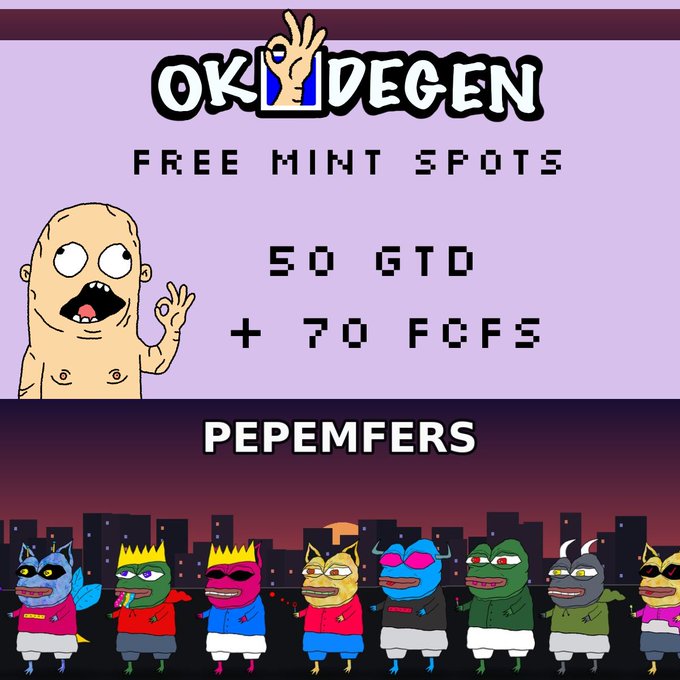 A promotional graphic for 'OK DEGEN' offering 'FREE MINT SPOTS' to 'PEPMFERS' for '50 GTO + 70 FCFS', featuring cartoon characters including a shocked bald figure and a lineup of colorful creatures.
