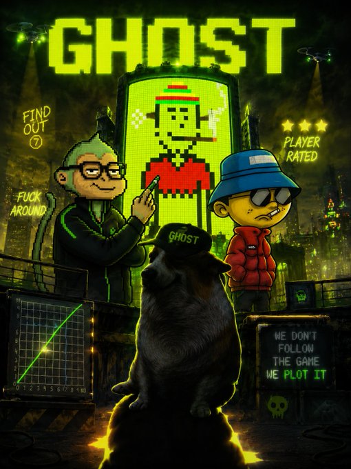 A neon green pixel-art style promotional graphic titled 'GHOST' featuring cartoon characters (one with glasses, one with a bucket hat) and a dog wearing a 'GHOST' cap, with text including 'FIND OUT', 'FUCK AROUND', 'PLAYER RATED', and 'WE DON'T FOLLOW THE GAME WE PLOT IT'.