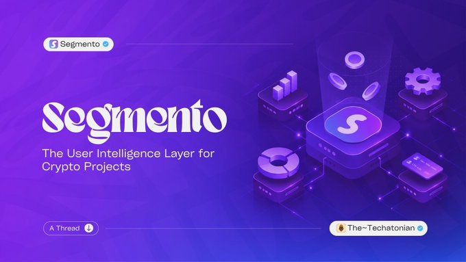 A promotional graphic for Segmento, described as 'The User Intelligence Layer for Crypto Projects', posted by 'The~Techatonian'.