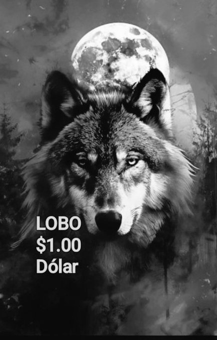 Black and white image of a wolf with a full moon behind it, featuring text reading 'LOBO $1.00 Dólar' in the bottom left corner.