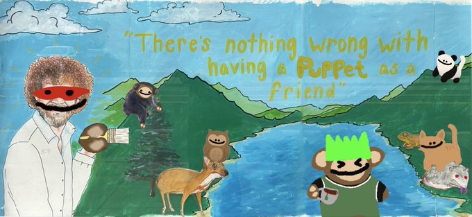 A colorful painted artwork with the quote 'Theres nothing wrong with having a RUppet as a friend', featuring a puppet version of Bob Ross and various animal puppets.