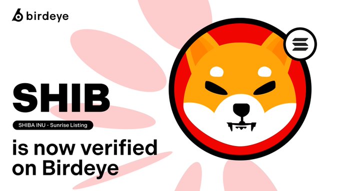 A promotional graphic featuring the Birdeye logo announces that "SHIB" (SHIBA INU - Sunrise Listing) is now verified on Birdeye, accompanied by a stylized illustration of a Shiba Inu dog's face in a red circular badge against a pink paw-print background.