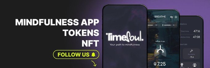 Promotional graphic for the TimeSoul mindfulness app, displaying its mobile interface with screens showing "BREATHE" exercises and statistics (47:16 total time, 47:08 active time, 75.6% sources) alongside a 7:25 token display. The banner reads "MINDFULNESS APP TOKENS NFT" with a "FOLLOW US" bell icon, visually supporting the post's message about TimeSoul's Web3 integration of mindfulness, gamification, and NFTs for mental well-being.
