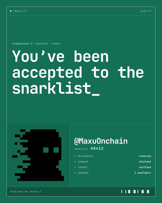 A green graphic announcing acceptance to the snarklist, featuring the username @MaxuOnchain as SNARKLIST #0412 with status verified and 1 available witness.