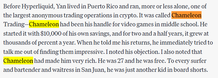 A highlighted text excerpt describing Yan, founder of Hyperliquid, who ran an anonymous crypto trading operation called 'Chameleon Trading' from Puerto Rico, noting 'Chameleon had been his handle for video games in middle school' and made him very rich by age 27.