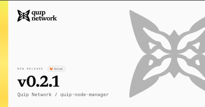 A release announcement graphic for 'Quip Network' version 'v0.2.1' of 'quip-node-manager' displays a butterfly logo on a white and yellow background, labeled as a 'NEW RELEASE' with a GitLab tag.