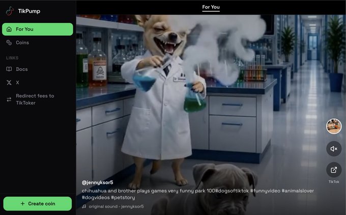 The image shows the TikPump interface with a video of a dog wearing a lab coat performing a science experiment by @jennyksor5 on the "For You" feed. The sidebar displays options like "For You," "Coins," "Docs," and "X," along with a "+ Create coin" button, while the right side shows standard TikTok video controls, demonstrating the platform's integration of real TikTok content with tokenization features.