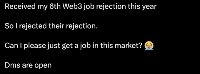 A tweet expressing frustration about receiving a 6th Web3 job rejection and asking for help finding employment, with 'Dms are open'.
