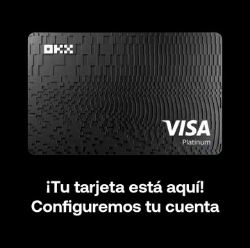 An OKX Visa Platinum card advertisement in Spanish, reading '¡Tu tarjeta está aquí! Configuremos tu cuenta' (Your card is here! Let's set up your account).