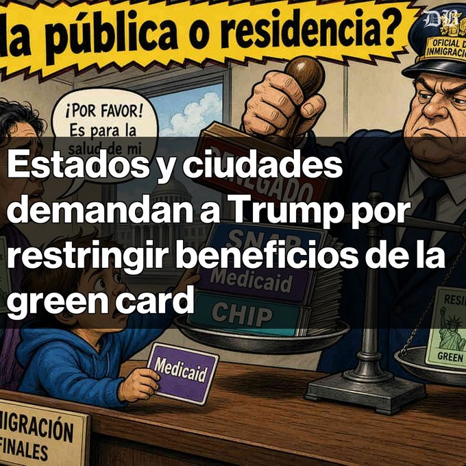 Political cartoon with Spanish headline 'Estados y ciudades demandan a Trump por restringir beneficios de la green card' showing an immigration officer stamping benefits like Medicaid and SNAP, while a mother and child plead '¡POR FAVOR! Es para la salud de mi...'