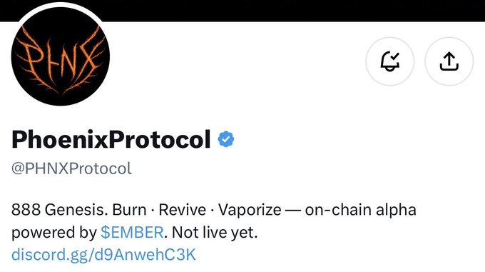 A Twitter/X profile screenshot for 'PhoenixProtocol' (@PHNXProtocol), showing bio text: '888 Genesis. Burn · Revive · Vaporize — on-chain alpha powered by $EMBER. Not live yet.' with a Discord link.