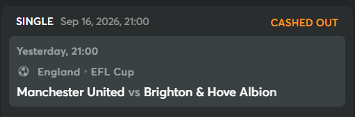A betting app interface displays a 'SINGLE' bet placed on September 16, 2026, at 21:00 for the EFL Cup match between Manchester United vs Brighton & Hove Albion, marked as 'CASHED OUT'.