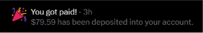 Hi, a notification on my phone said, 'You got paid! $79.59 has been deposited into your account' about 3 hours ago. I'm told this is because of the tweets I posted advertising Solana, Superteam Argentina and MetaDAO. I love that @elonmusk is doing this for me, and paying me for advertising certain things, but I just can't believe it's real…I mean, I took a picture of the notification but it might just be a dream.