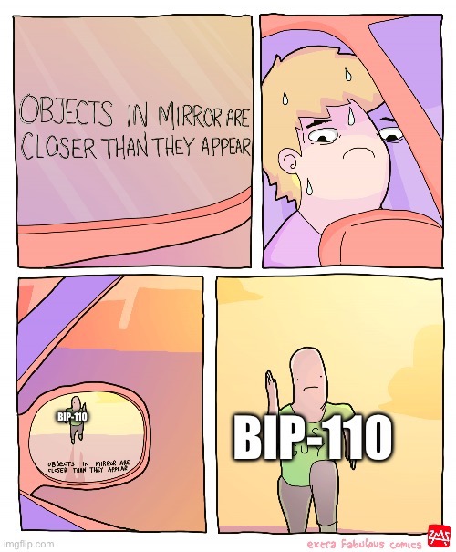 A sweating driver glances at their side mirror, which reads "Objects in mirror are closer than they appear," only to see the BIP-110 figure dangerously close behind their car, humorously suggesting that a proposed Bitcoin protocol change is rapidly catching up.