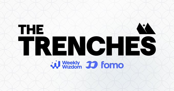 A title graphic reading 'THE TRENCHES' in bold black text with a small mountain logo, accompanied by 'Weekly Wizdom' and 'fomo' logos in blue below, set against a patterned white background.