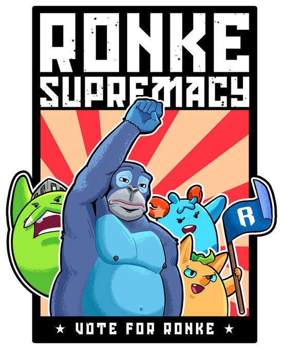A poster titled "RONKE SUPREMACY" featuring a muscular gorilla with its fist raised, alongside a green dragon, blue axolotl, and orange cat holding an "R" flag, with "VOTE FOR RONKE" written at the bottom.