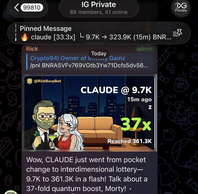 A screenshot of a Telegram group "IG Private" showing a pinned message about $CLAUDE token surging from 9.7K to 323.9K (33.3x) in 15 minutes, with an embedded Rick and Morty-style graphic celebrating a 37x gain to 361.3K—visually capturing the "insanity" of the rapid pump referenced in the caption.
