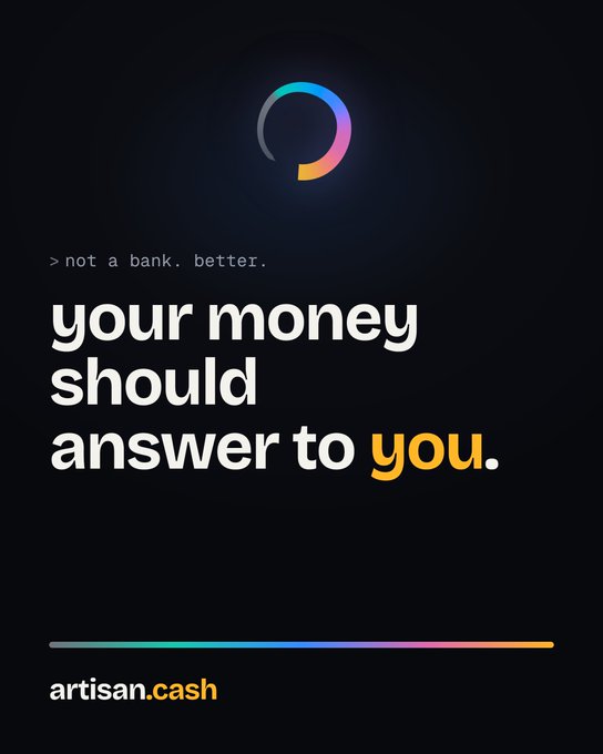 Black promotional poster for artisan.cash reading 'not a bank. better.' with tagline 'your money should answer to you.'
