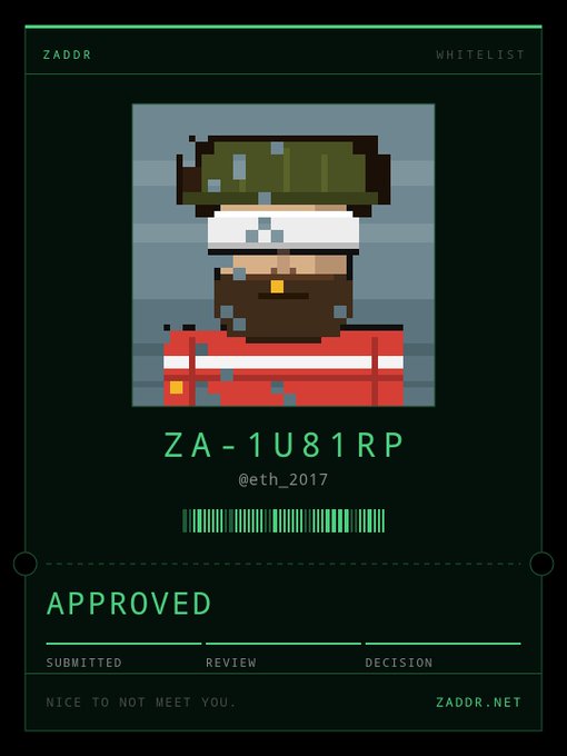 A digital ZADDR whitelist approval card showing a pixel art avatar of a bearded figure, code 'ZA-1U81RP' for user '@eth_2017', with the status marked as 'APPROVED' and 'NICE TO NOT MEET YOU.' at the bottom.